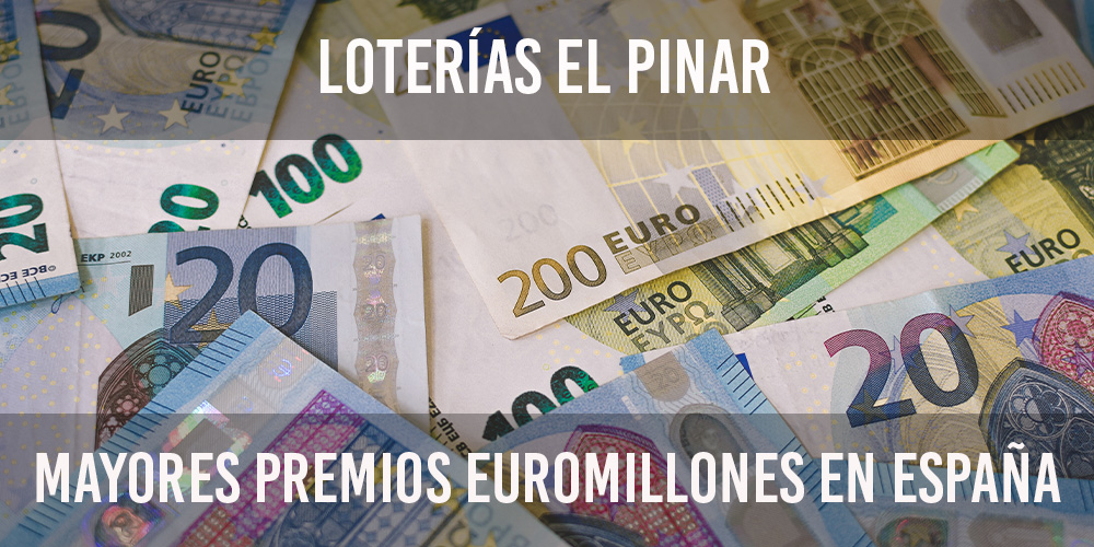 mayores premios de la loteria Euromillones en España